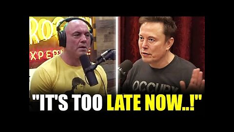"Tell Your Family To Prepare!" - Elon Musk Stuns Joe Rogan