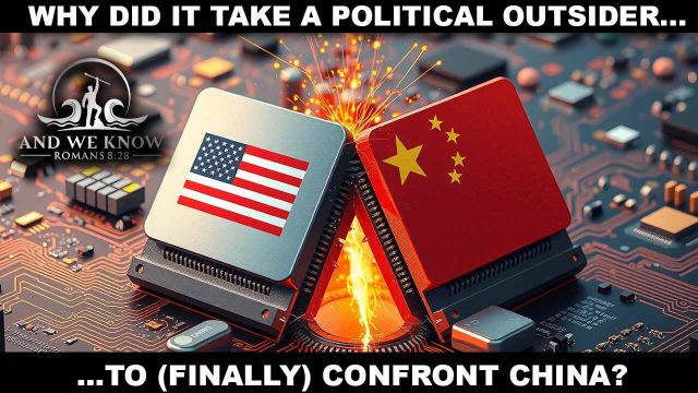And%20We%20Know%209_3_25%20Why%20did%20it%20take%20an%20political%20outsider%20(finally)%20to%20confront%20CHINA%2C%20SICK%20DEMS.jpg