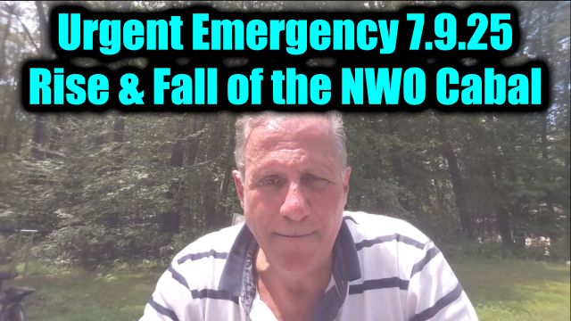 Mike King Urgent Emergency 7.9.2025 - The Rise & Fall of the NWO Cabal