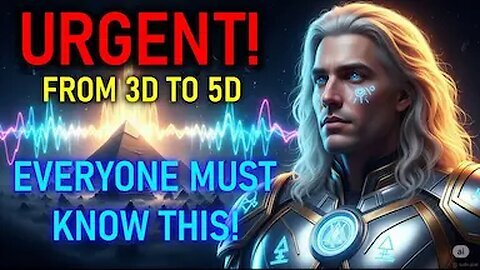 From 3D to 5D- Earth's Journey into Higher Dimensions of Consciousness and Cosmic Alignment!