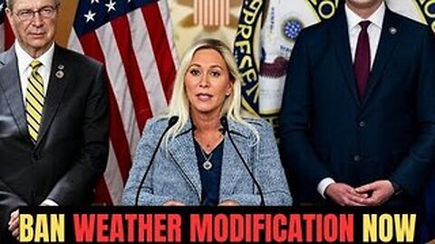 Weather Modification Exposed - MTG Drops the Bombshell Bill You Weren't Supposed to See! 