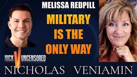 Melissa Redpill Discusses Military Is The Only Way with Nicholas Veniamin 2025