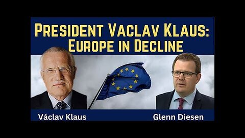 President Václav Klaus - Europe in Decline
