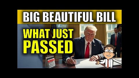 Breaking: Trump's Big Bill Passed: Watch Now and Check Your Money 2025