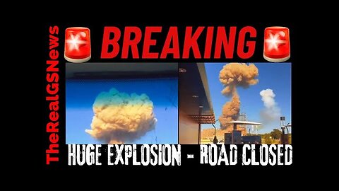 Alert: Huge Mushroom Cloud! Bridge Closed - Reports of Loud Boom Sounds
