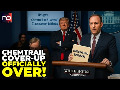 Breaking: Revealed - Trump EPA Releases Everything on Chemtrails – 'Era of Lies is Over' Admits Government