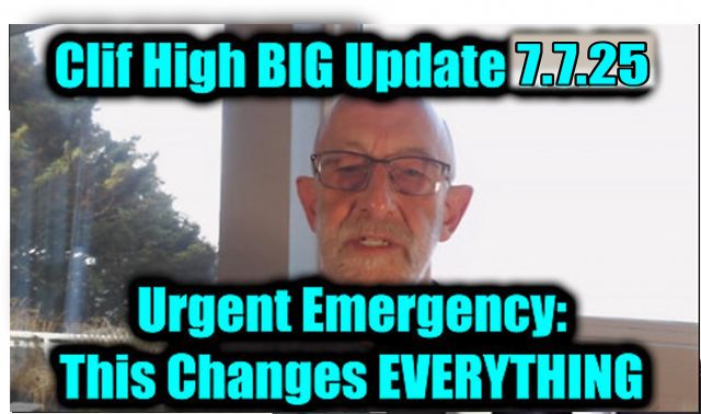 Clif High Urgent Emergency 7.7.25 - An Emergency Reset Coming, This Changes EVERYTHING