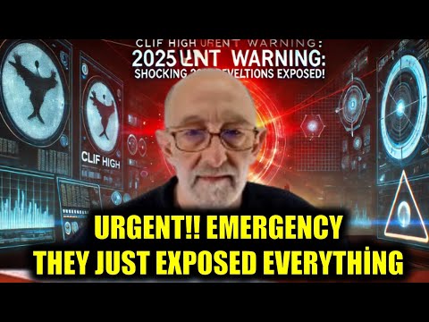 Clif High’s Urgent Warning: Shocking 2025 Revelations Exposed!"