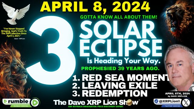 Dave XRPLion God's Plans for Solar Eclipse Just Shocking! Never Expected This Must Watch Trump News