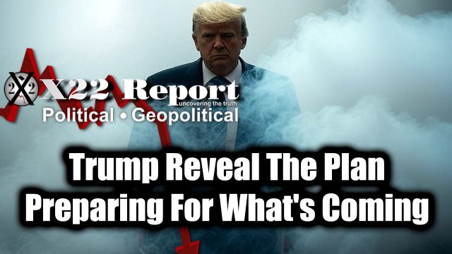 New X22 Report May 21 - Trump Reveal The Plan, Preparing For What's Coming 2025