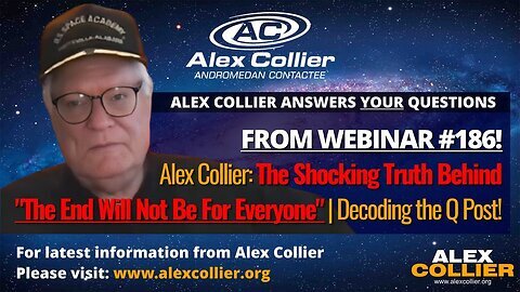 Alex Collier - Decoding the Q Post! The Shocking Truth Behind 'The End