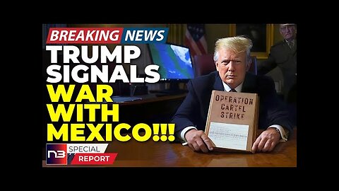Just In: War With Mexico Just Became Reality After Trump's Ultimate