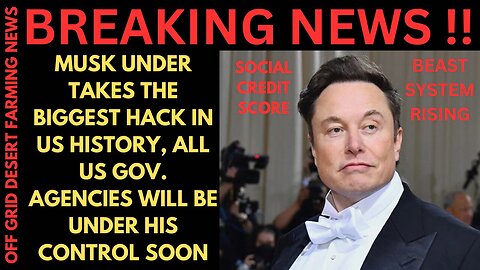 Urgent: Elon’s Biggest Hack in U.S. History - Gov. Agencies Taken Over