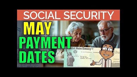Social Security Checks: May 2025 Payment Schedule Dates Update!
