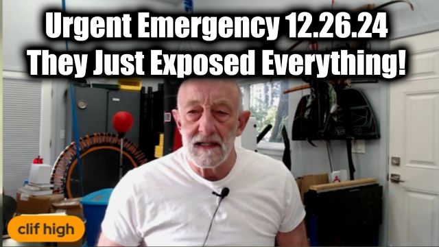 Clif High Urgent Emergency 12.26.2024 - They Just Exposed Everything!