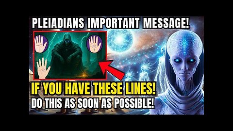 Pleiadians Important Message! The Real Chosen Ones with the “M” Do These Things As Soon As Possible