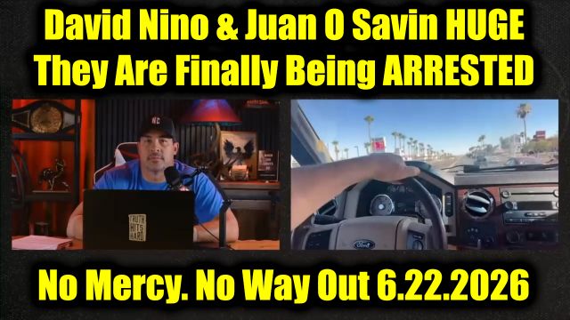 David Nino Rodriguez & Juan O Savin Huge 6.22.26 - They Are Finally Being Arrested