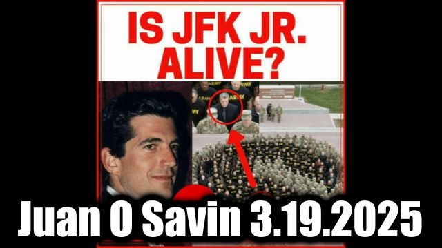 Juan O Savin Todays Events 3.19.2025 - JFK Jr is Still Alive