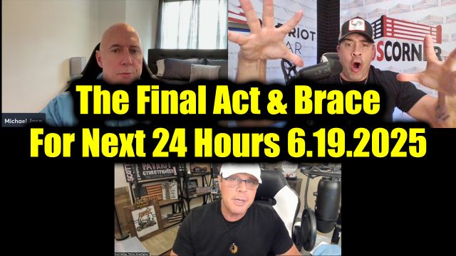 Michael Jaco, Scott McKay & Nino Rodriguez Urgent Emergency 6.19.25: The Final Act & Brace For Next 24 Hours!