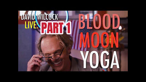 David Wilcock Update 03.19.2025: Blood Moon Yoga - Mysterious Secret Part 1 2 3