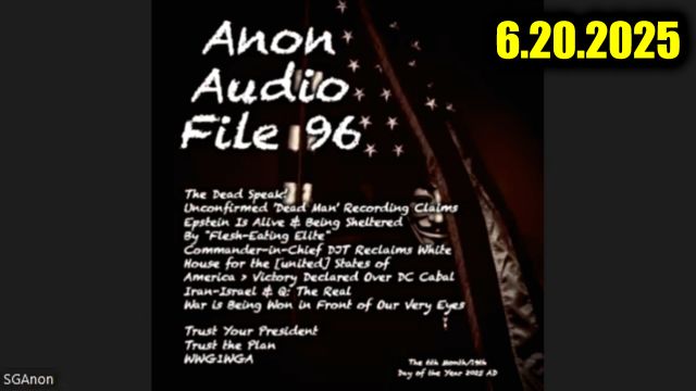 SG Anon Big Update File 96 (6.20.25) - POTUS 45-47 Conquers DC | Iran-Israel War: Military Misdirection At Its Finest