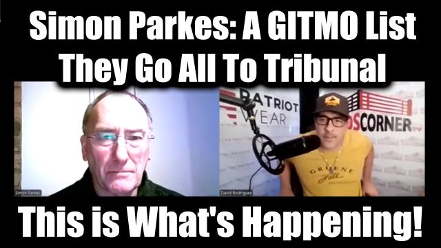 Simon Parkes & Nino Rodriguez: A GITMO List - They Go All To Tribunal 2025