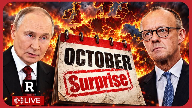 Live: October Surprise Incoming! West Prepares for War with Russia, As Middle East Unravels | Redacted