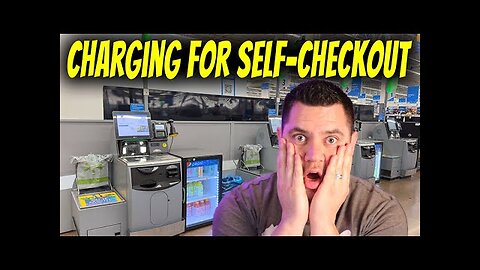 Walmart Charging $100 For Self Checkout | It’s Spreading 2025