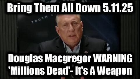 Douglas Macgregor Warning 'Millions Dead' 5.11.2025 - It's A Weapon of Mass Destruction