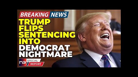 Breaking: Watch How Trump Just Turned His Own Sentencing Into The