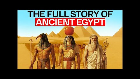 The Full Story of Ancient Egypt