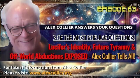 Alex Collier Tells All! Lucifer’s Identity, Future Tyranny & Off-World Abductions Exposed