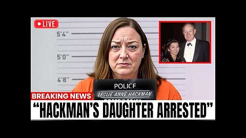 Gene Hackman's Daughter Sentenced Intel