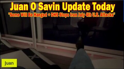 Juan O Savin Update - Something People Will Be Hanged - DHS Is Trying to Stop the Bad