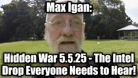 Max Igan: Hidden War - Expose the Crime - Intelligence News Everyone