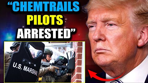 Trump's Chemtrails Task Force Makes First Major Geoengineering Arrest in U.S. 2025