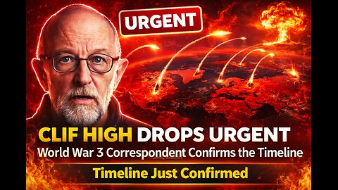 Clif High Drops URGENT INTEL – World War 3 Correspondent Confirms the Timeline (Video)