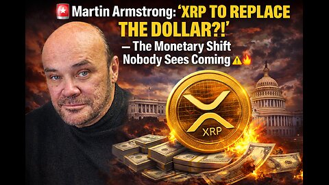 Martin Armstrong: “XRP TO REPLACE THE DOLLAR?!” — The Monetary Shift Nobody Sees Coming (Video)