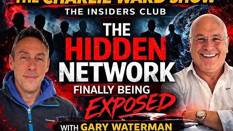 CHARLIE WARD & GARY WATERMAN: THE HIDDEN NETWORK EXPOSED! (Video)