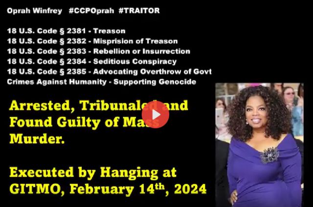 Oprah Winfrey Executed by Hanging at GITMO, Feb, 14th 2024?!!