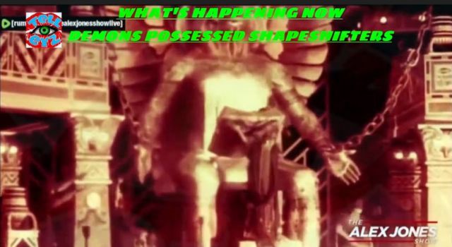 WHAT'S HAPPENING NOW  !!!!  DEMONS POSSESSED SHAPESHIFTERS  !!!!