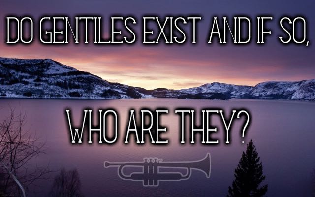 Another Unholy Hoax The Word Gentile Does Not Exist In The Hebrew Scriptures And Was Inserted 
