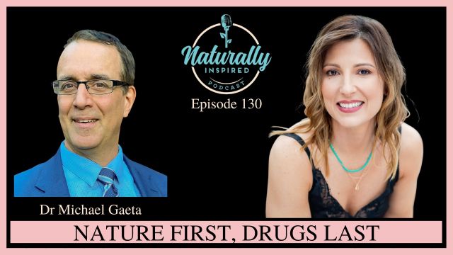 Dr Michael Gaeta - Nature First, Drugs Last | Health | Before It's News