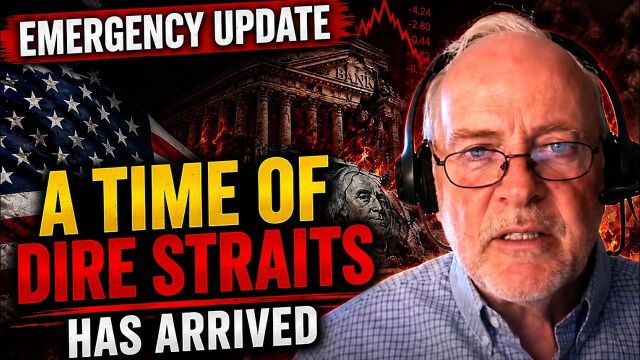 Dr. Jim Willie Emergency Broadcast  - A Time of DIRE STRAITS