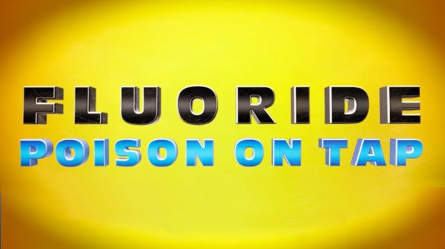 Fluoride: Poison on Tap...This Jaw-Dropping Documentary Exposes the Lies That Have Led to Debilitating Illness & Disease! (Video)
