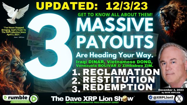 Updated Video Dave XRP Lion - Exciting QFS News: 3 Huge Payouts Dec ’23 - Don't Miss it - Trump News