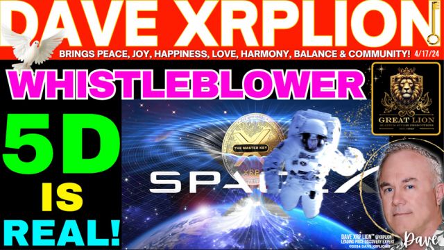 Dave XRPLion WHISTLEBLOWER 5D IS REAL This Changes Everything MUST WATCH TRUMP NEWS